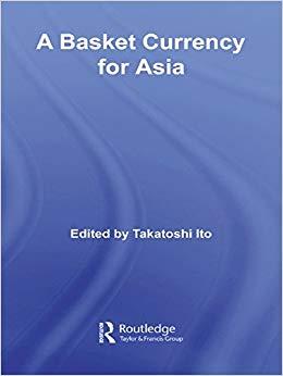(PDF)A Basket Currency for Asia (Routledge Studies in the Growth Economies of Asia) 1st Edition