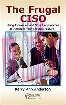 (PDF)The Frugal CISO: Using Innovation and Smart Approaches to Maximize Your Security Posture