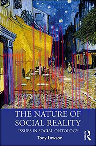 The Nature of Social Reality: Issues in Social Ontology (Economics as Social Theory Book 49) 1s...