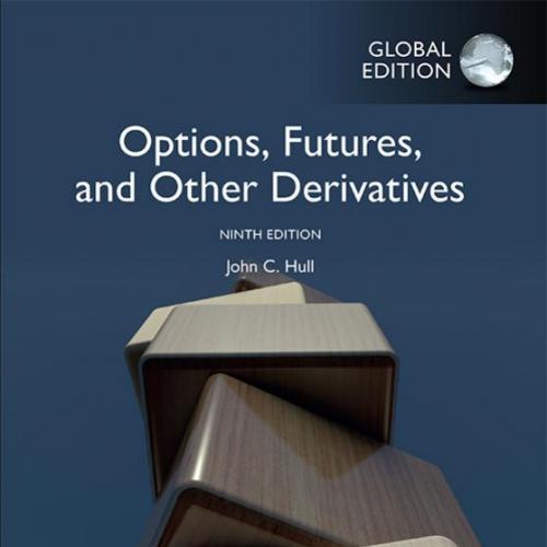 Options, Futures, and Other Derivatives Global Edition 9th - John C. Hull
