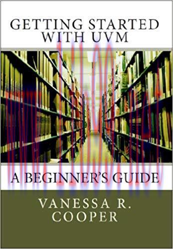 Getting Started with UVM: A Beginner’s Guide 1st Edition