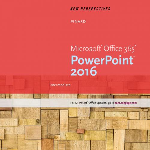 New Perspectives Microsoft Office 365 & PowerPoint 2016 Intermediate- Katherine T. Pinard-未知-