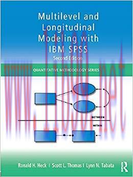 Multilevel and Longitudinal Modeling with IBM SPSS (Quantitative Methodology Series) 2nd Editio...