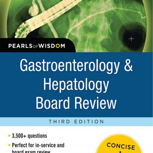 Gastroenterology and Hepatology Board Review Pearls of Wisdom 3e