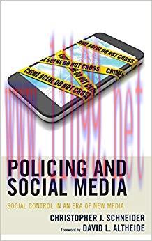 Policing and Social Media: Social Control in an Era of New Media