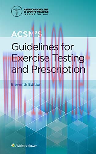 [AME]ACSM’s Guidelines for Exercise Testing and Prescription (American College of Sports Medici...