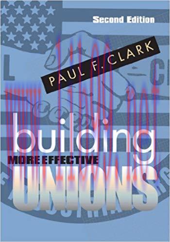 Building More Effective Unions 2nd Edition,