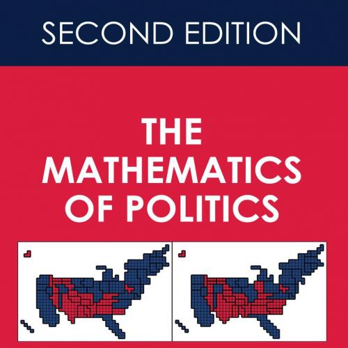 Mathematics of Politics, Second 2nd Edition, The