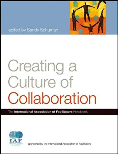 (PDF)Creating a Culture of Collaboration The International Association of Facilitators Handbook...