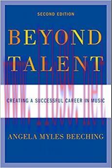 Beyond Talent: Creating a Successful Career in Music 2nd Edition,