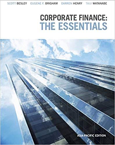 (Solution Manual)Corporate Finance The Essentials Asia-Pacific Edition,1st Edition by Scott Bes...