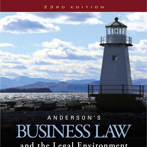 Anderson's Business Law and the Legal Environment, Comprehensive Volume 23th Edition