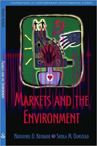 Markets and the Environment (Foundations of Contemporary Environmental Studies Series)