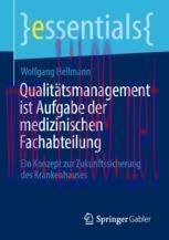 [PDF]Qualitätsmanagement ist Aufgabe der medizinischen Fachabteilung: Ein Konzept zur Zukunftss...