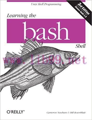 Learning the bash Shell: Unix Shell Programming (In a Nutshell (O’Reilly)) 3rd Edition,