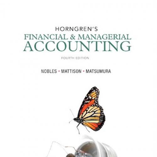 Horngren's Financial and Managerial Accounting 4th Edition