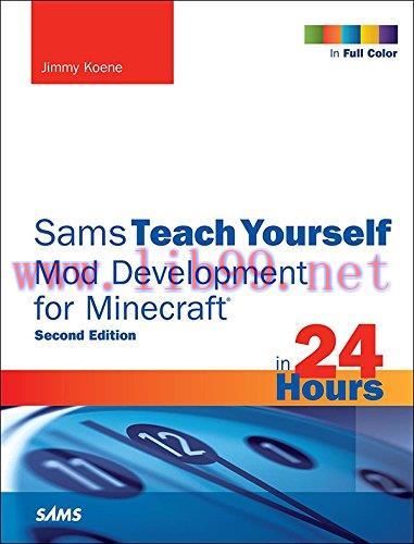 [FOX-Ebook]Sams Teach Yourself Mod Development for Minecraft in 24 Hours, 2nd Edition