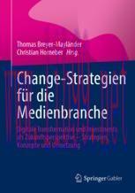 [PDF]Change-Strategien für die Medienbranche: Digitale Transformation und Investments als Zukun...