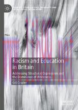 [PDF]Racism and Education in Britain : Addressing Structural Oppression and the Dominance of Wh...