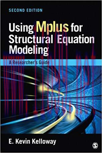 Using Mplus for Structural Equation Modeling: A Researcher’s Guide 2nd Edition