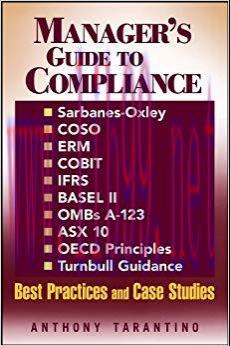 (PDF)Manager’s Guide to Compliance: Sarbanes-Oxley, COSO, ERM, COBIT, IFRS, BASEL II, OMB’s A-1...