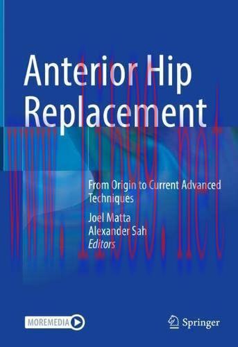 [AME]Anterior Hip Replacement: From_ Origin to Current Advanced Techniques (Original PDF)