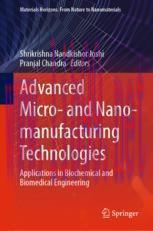[PDF]Advanced Micro- and Nano-manufacturing Technologies: Applications in Biochemical and Biome...