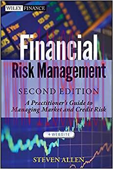 Financial Risk Management: A Practitioner’s Guide to Managing Market and Credit Risk (Wiley Fin...