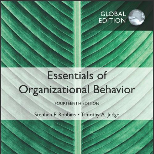 (IM)Essentials of Organizational Behavior 14th Global Edition Stephen P. Robbins(Word).zip