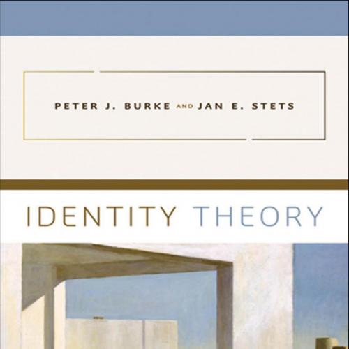 Identity Theory by Peter J. Burke, Jan E. Stets