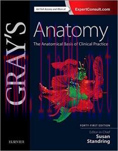 [AME]Gray’s Anatomy: The Anatomical Basis of Clinical Practice, 41st Edition (ORIGINAL PDF from...