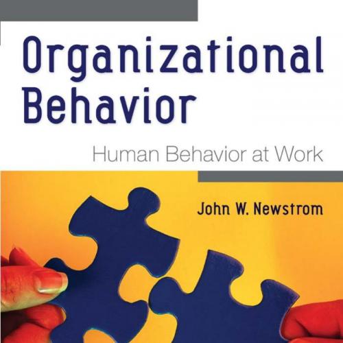 Organizational Behavior_ Human Behavior at Work, Fourteenth Edition