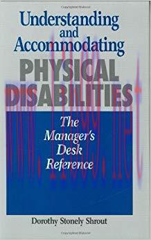 (PDF)Understanding and Accommodating Physical Disabilities: The Manager’s Desk Reference