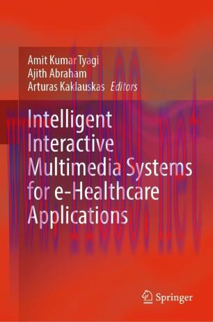 Intelligent Interactive Multimedia Systems for e-Healthcare Applications