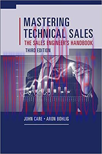 Mastering Technical Sales: The Sales Engineer’s Handbook, Third Edition (Artech House Technolog...