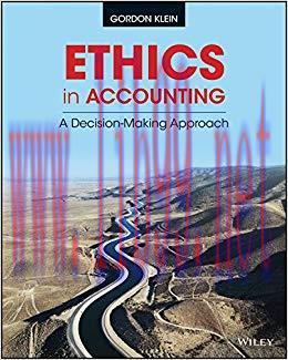 Solution Manual for Ethics in Accounting: A Decision-Making Approach 1st Edition