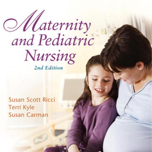 Maternity and Pediatric Nursing 2nd Edition