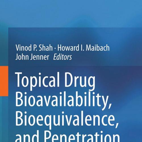 Topical Drug Bioavailability, Bioequivalence, and Penetration - Wei Zhi