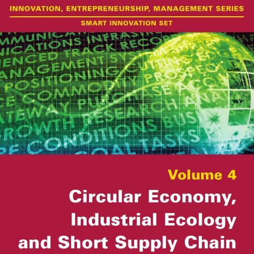 Circular Economy, Industrial Ecology and Short Supply Chain
