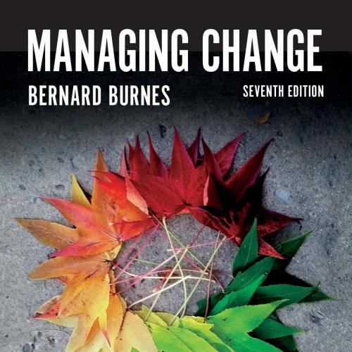 Managing Change 7th Edition 7e by Bernard Burnes
