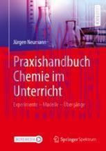 [PDF]Praxishandbuch Chemie im Unterricht: Experimente – Modelle – Übergänge Illustriert und erl...