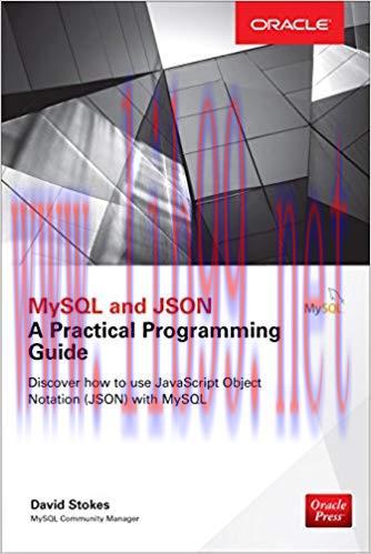 MySQL and JSON: A Practical Programming Guide 1st Edition