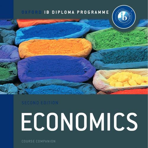 Ib Economics Course Book Oxford IB Diploma Program 2nd - Wei Zhi