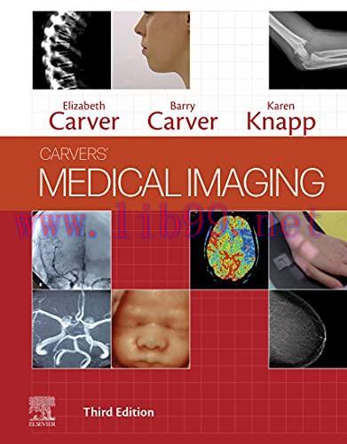 [AME]Carvers’ Medical Imaging: Techniques, Reflection and Evaluation, 3rd edition (Original PDF...