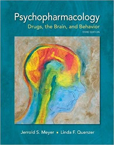 Psychopharmacology Drugs, the Brain, and Behavior, 3rd Edition