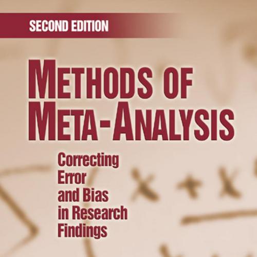 Methods of Meta-Analysis Correcting Error and Bias in Research Findings 2e