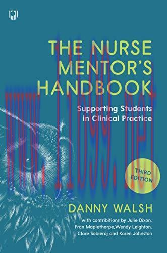 [AME]The Nurse Mentor’s Handbook: Supporting Students in Clinical Practice, 3rd Edition (Origin...