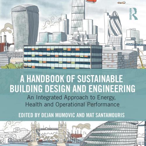 Handbook of Sustainable Building Design and Engineering An Integrated Approach to Energy, Healt...