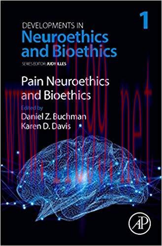 [PDF]Pain Neuroethics and Bioethics (Developments in Neuroethics and Bioethics)
