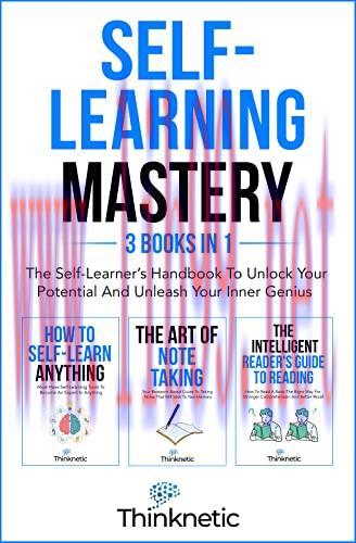 [FOX-Ebook]Self-Learning Mastery: The Self-Learner’s Handbook To Unlock Your Potential And Unle...